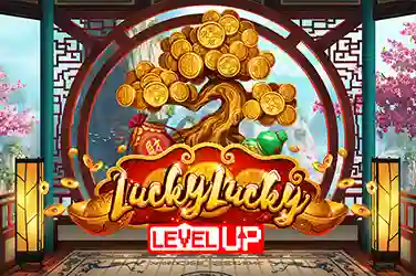 Lucky lucky Level Up